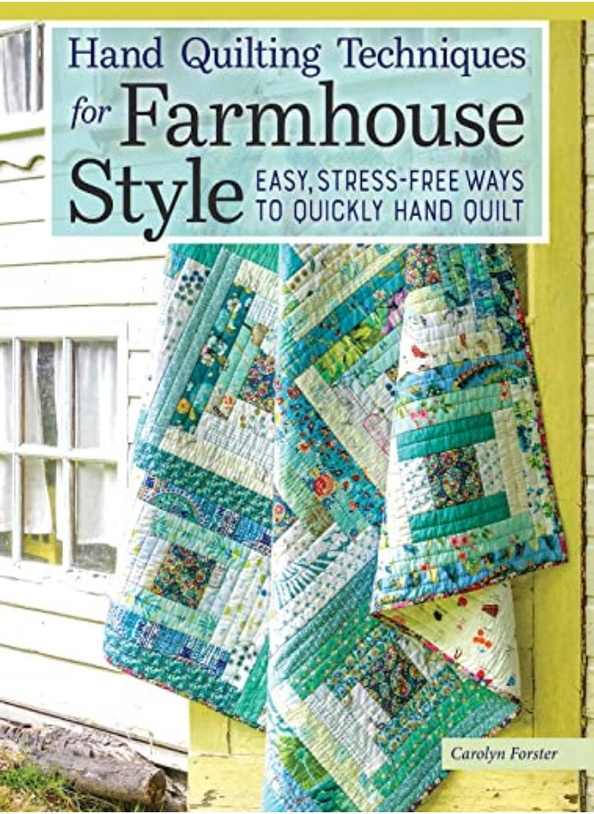 HAND QUILTING TECHNIQUES FOR FARMHOUSE S 
