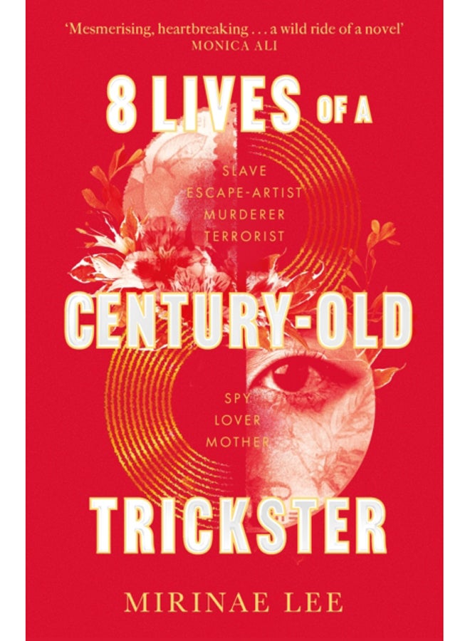8 Lives of a Century-Old Trickster : The heartbreaking and compelling 2023 debut novel about love, war, motherhood and survival