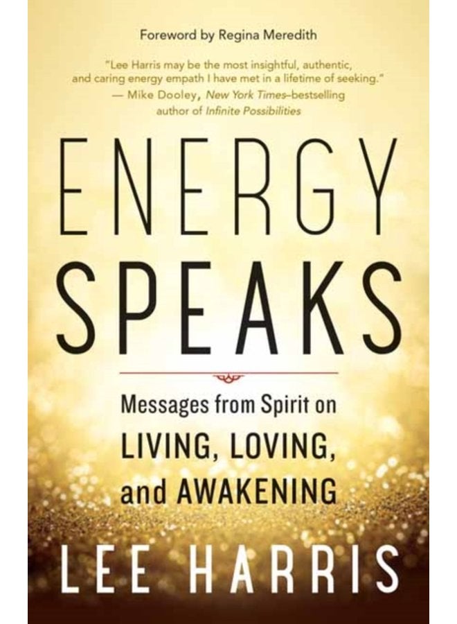Energy Speaks Messages from Spirit on Living Loving and Awakening - Paperback