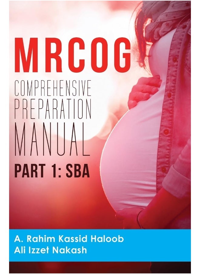 MRCOG Comprehensive Preparation Manual: Part 1, SBA 