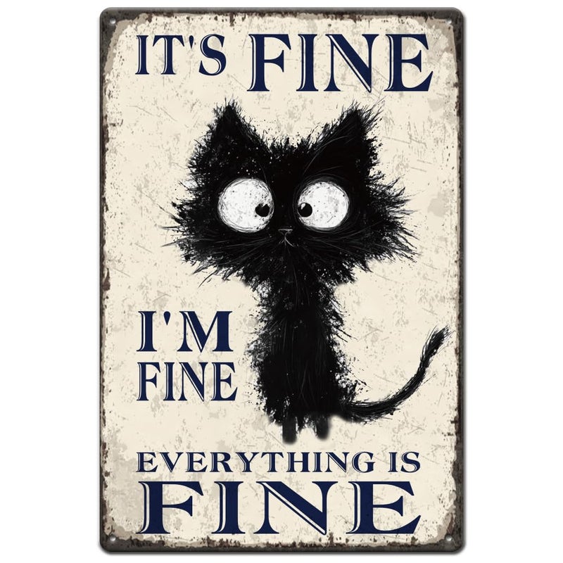 SUPERDANT Black Cat Metal Sign IM Fine Tin Sign Everything is Fine Wall Plaques Funny Signs and Plaque Cat Metal Wall Art Poster for Bedroom Living Room Bathroom Man Cave Decor