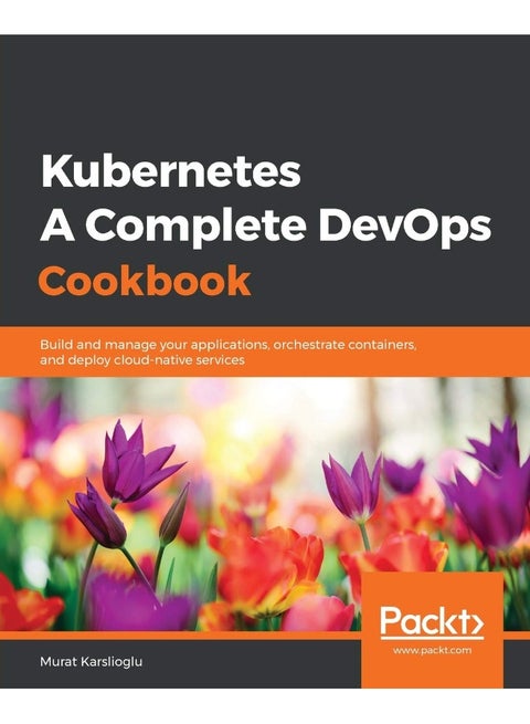 Packt Kubernetes- A Complete DevOps Cookbook