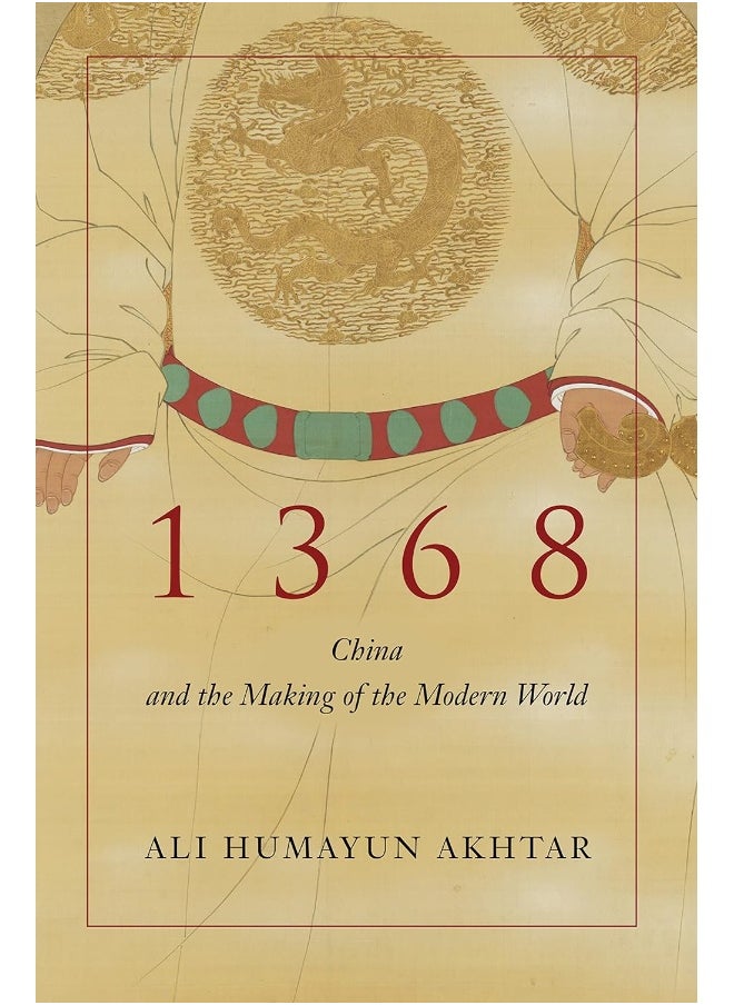 1368: China and the Making of the Modern World 