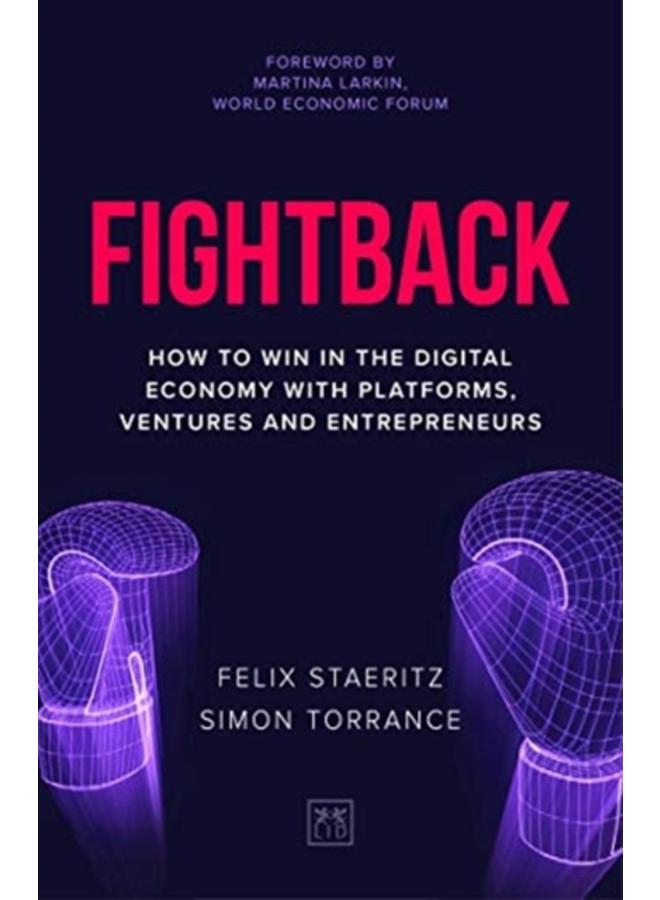 Fightback : How to win in the digital economy with platforms, ventures and entrepreneurs
