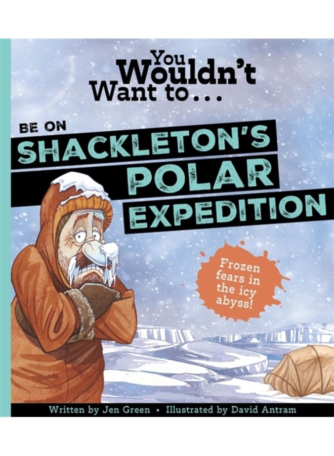 You Wouldn't Want To Be On Shackleton's Polar Expedition 