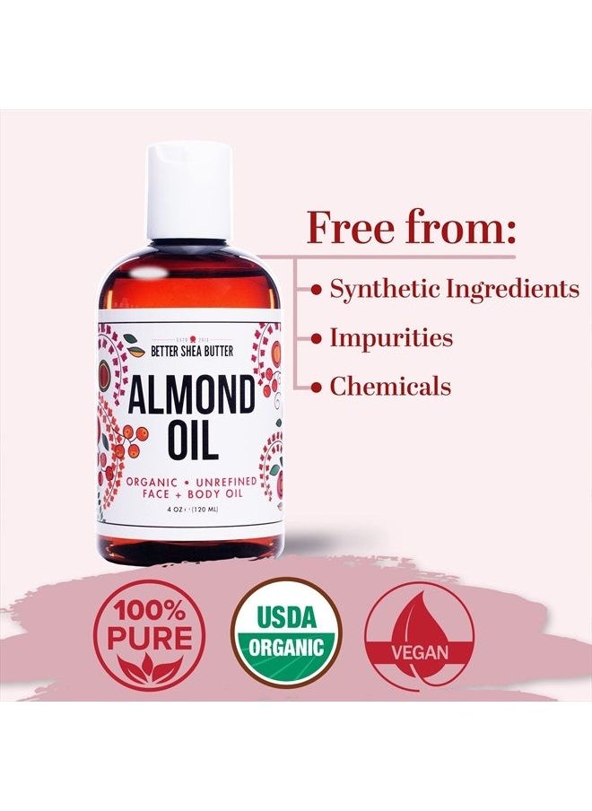 Better Shea Butter - Certified Organic Sweet Almond Oil - 100% Pure & Cold-Pressed Face, Body, and Hair Oil | Perfect Vitamin Packed Carrier Oil (4 oz) - Image 1