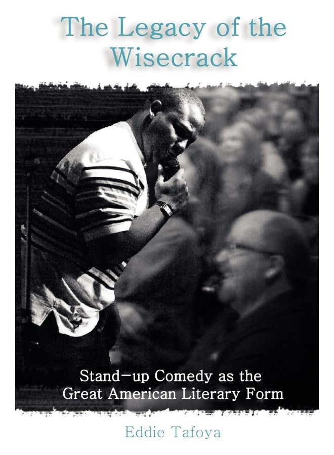 The Legacy of the Wisecrack: Stand-up Comedy as the Great American Literary Form  - Image 1