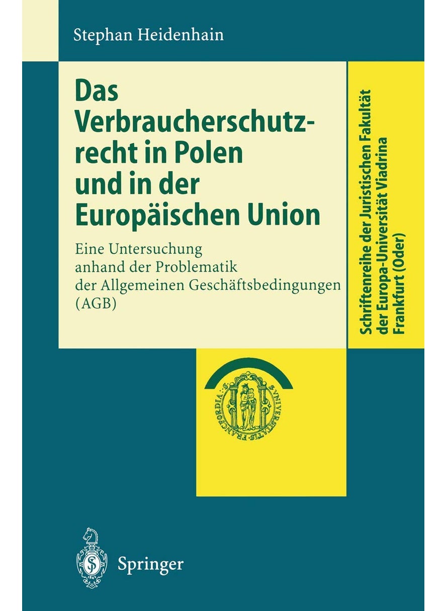 Das Verbraucherschutzrecht in Polen und in der Europäischen Union: Eine Untersuchung anhand der Problematik der Allgemeinen Geschäftsbedingungen (AGB) 