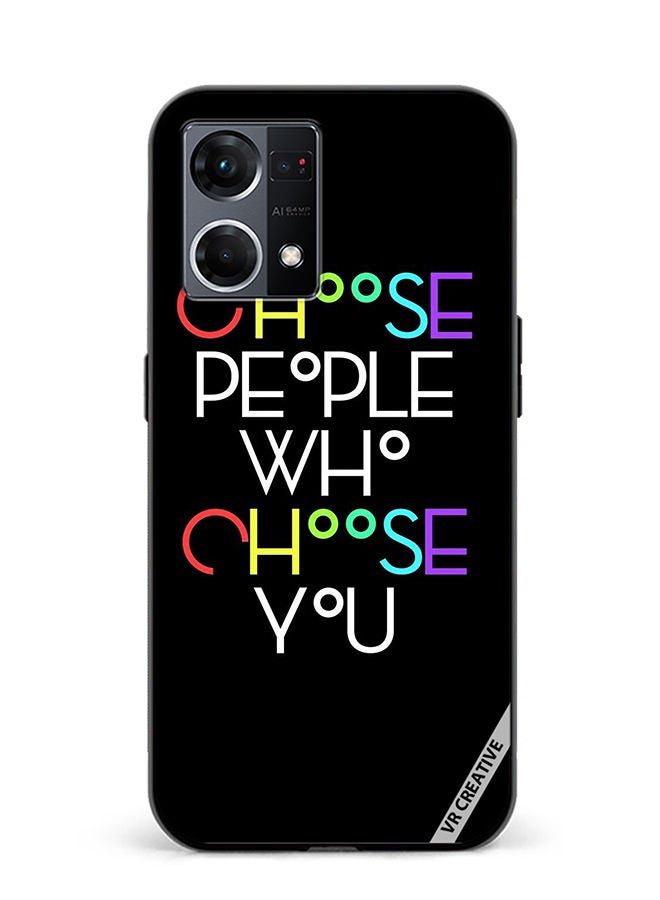 VR CREATIVE Protective Case Cover For Oppo Reno8 4G Choose People Who Choose You Design Multicolour - Image 1