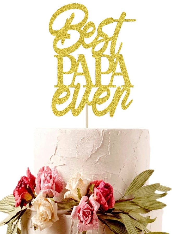 Hotmoon Gold Glitter Best Papa Ever Cake Topper, Happy Birthday Dad Cake Decoration for Father's Birthday, Happy Father's Day Party Supplies - Image 3