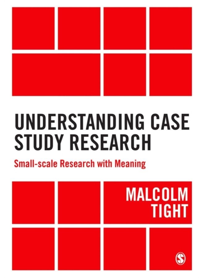 Understanding Case Study Research Small scale Research with Meaning - Paperback