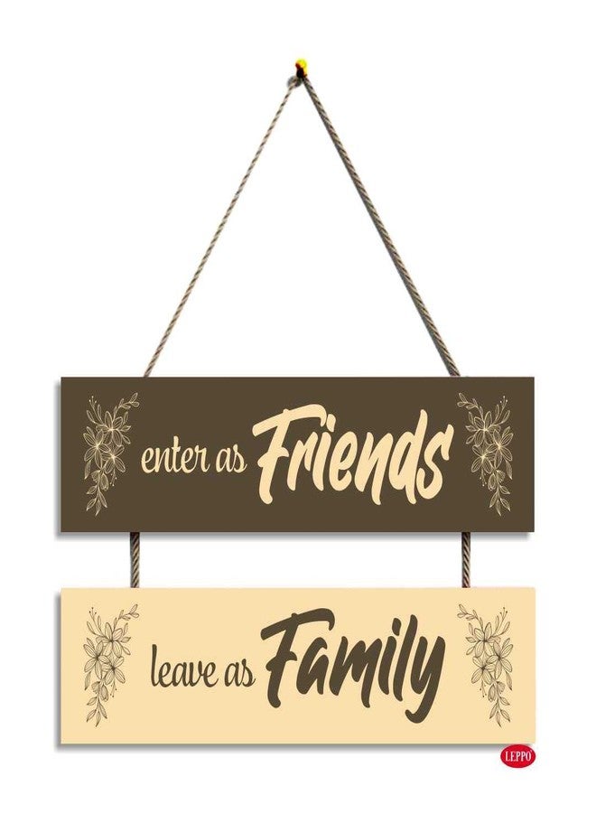 LEPPO Enter As Friends Leave As Family Wooden Wall Hanging Board Plaque Sign for Living Room, Entrance Hall, Wall, Door, Room, Home Decoration Showpiece DI202 (7 X 10.5 inch) (Carob) - Image 1