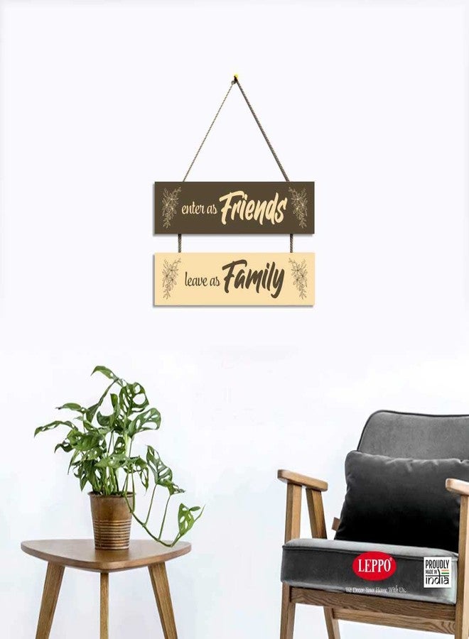 LEPPO Enter As Friends Leave As Family Wooden Wall Hanging Board Plaque Sign for Living Room, Entrance Hall, Wall, Door, Room, Home Decoration Showpiece DI202 (7 X 10.5 inch) (Carob) - Image 4