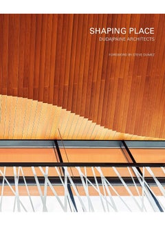 Shaping Place: Duda|Paine Architects  - Image 1