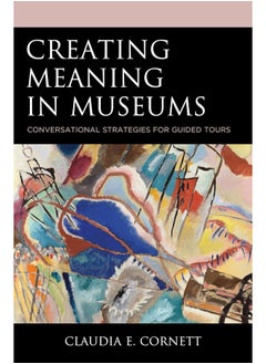 Creating Meaning in Museums: Conversational Strategies for Guided Tours 