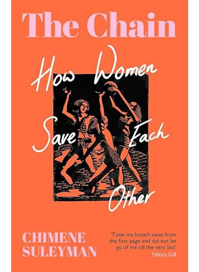 The Chain: The Relationships That Break Us, the Women Who Rebuild Us