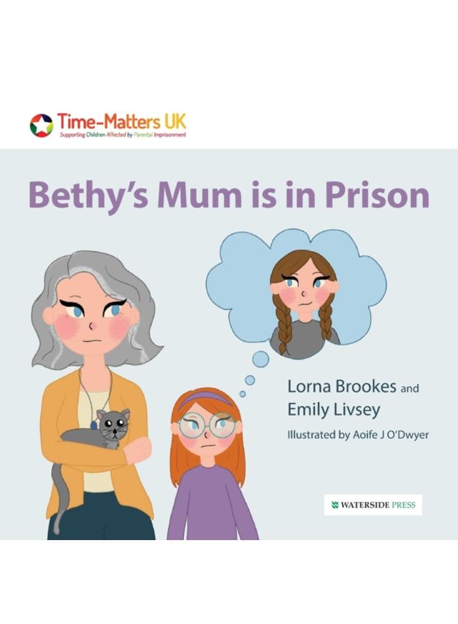Bethy's Mum is in Prison : 3 