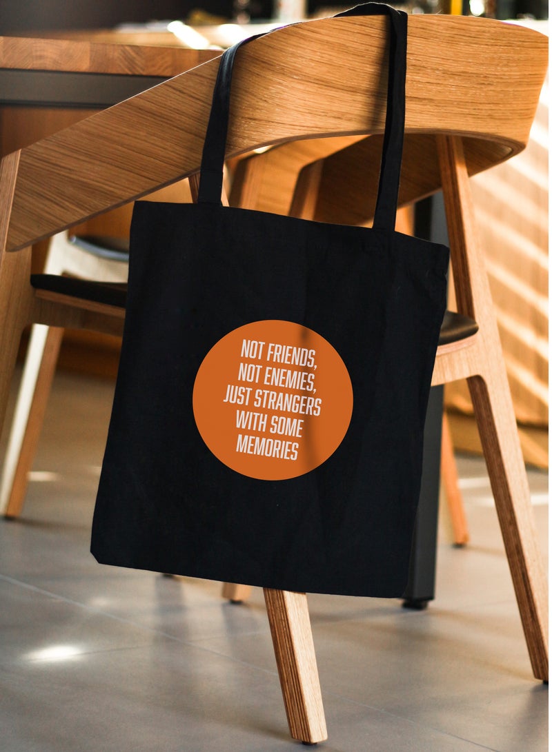 Black Cotton Polyester Totebag with Print Not Friends Not Enemies Just Strangers with some Memories  - Image 2