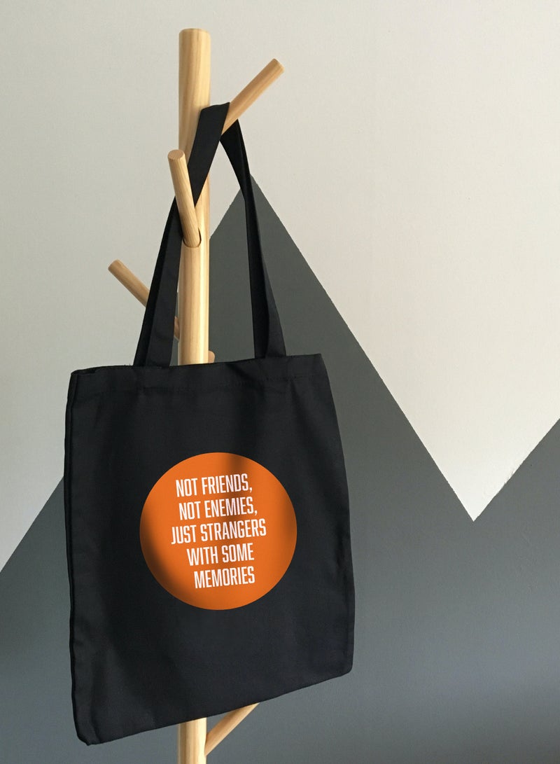 Black Cotton Polyester Totebag with Print Not Friends Not Enemies Just Strangers with some Memories  - Image 1