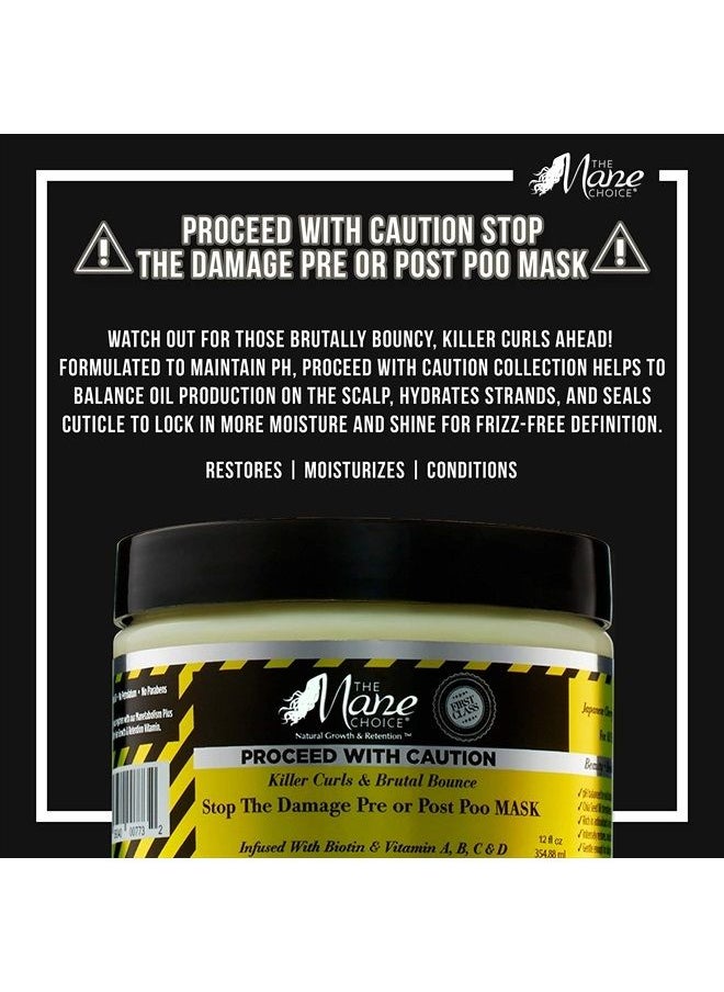 THE MANE CHOICE - Proceed With Caution Killer Curls & Brutal Bounce Stop The Damage Pre or Post Poo Mask (12 oz)