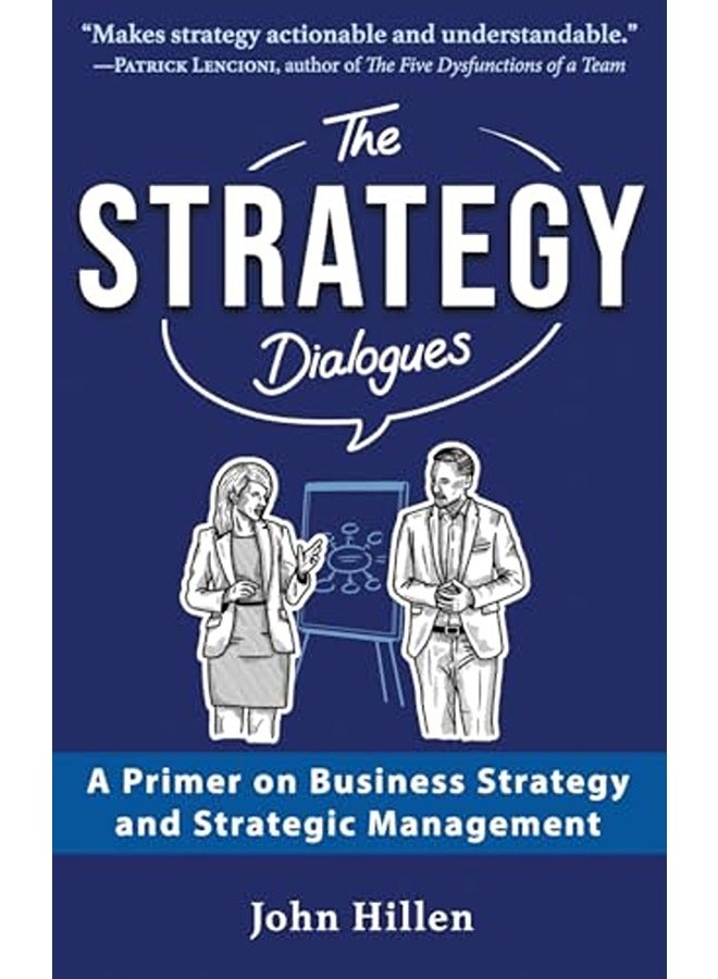 The Strategy Dialogues: A Primer on Business Strategy and Strategic Management