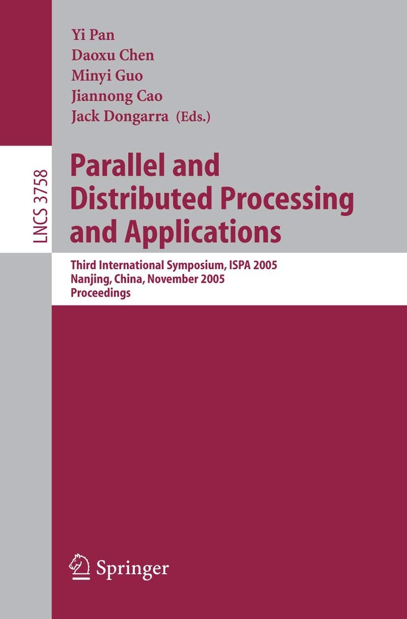 Parallel and Distributed Processing and Applications: Third International Symposium, ISPA 2005, Nanjing, China, November 2-5, 2005, Proceedings 