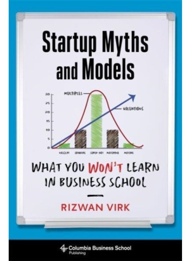 Startup Myths and Models What You Won t Learn in Business School - Paperback