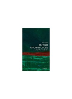 OXFORD UNIVERSITY PRESS British Architecture: A Very Short Introduction 