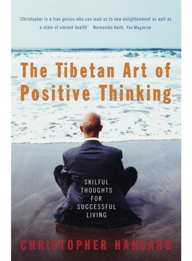 The Tibetan Art Of Positive Thinking