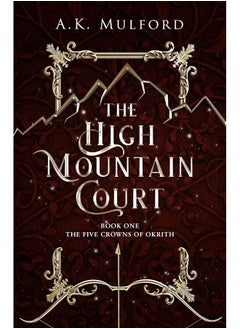 The High Mountain Court: TikTok made me buy it! The steamy first book in the sensational enemies-to-lovers fantasy romance series