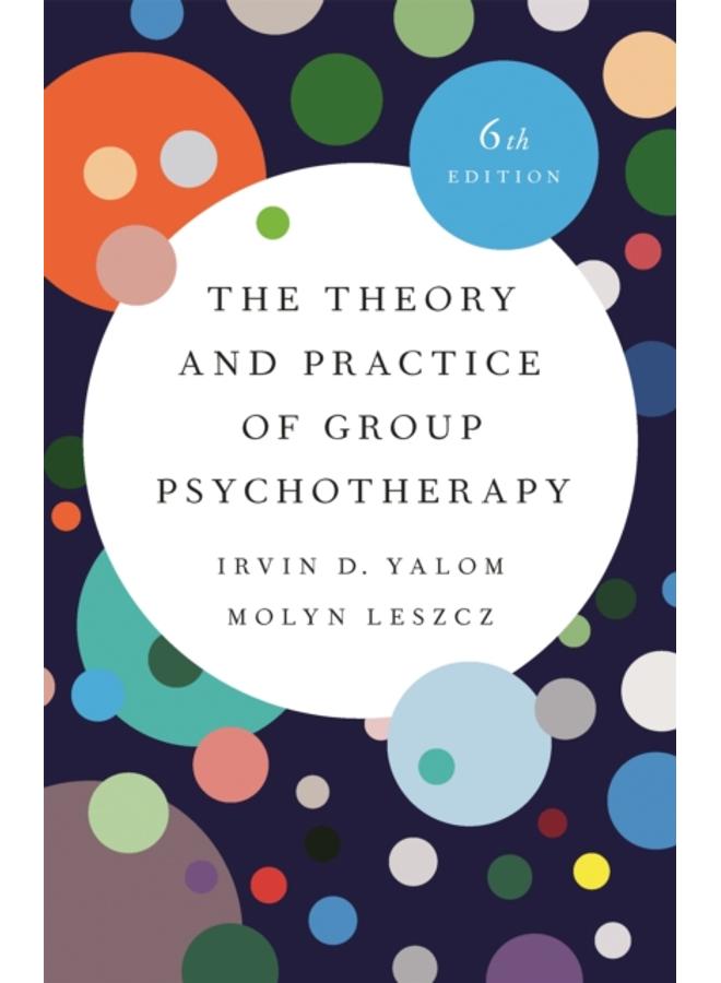 The Theory and Practice of Group Psychotherapy (Revised) 