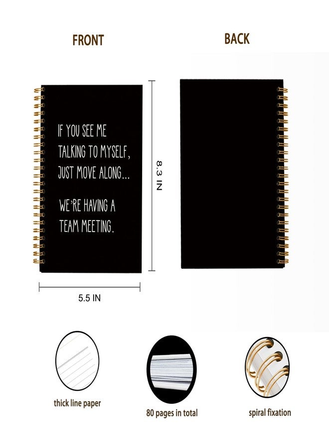 OXW Funny Office Notebooks for Work, Gag Gifts for Colleague Coworkers, If You See Me Talking to Myself Team Meeting, Funny Journal, Dark Work Humor Gifts, Spiral Notebook 5.5 x 8.3 - Image 5