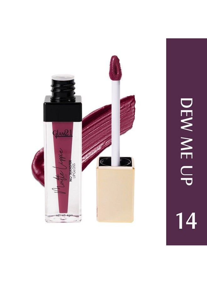 Glam21 Matte Lippie No Transfer Lip Gloss ; Lightweight And Comfortable; Creamy Matte Formula 4 Gm ; Dew Me Up14 - pzsku/Z484B0527F7BE246D1373Z/45/_/1690019737/eb77346d-c899-47fe-8123-1cf297e170fe