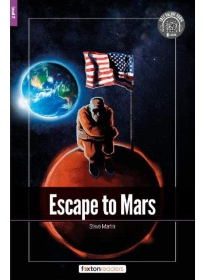 Escape to Mars Foxton Readers Level 2 600 Headwords CEFR A2 B1 with free online AUDIO - Paperback