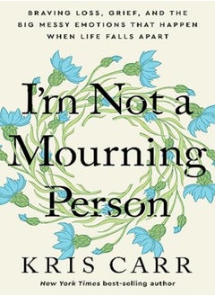 IM NOT A MOURNING PERSON 