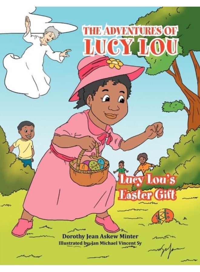 The Adventures of Lucy Lou Lucy Lou s Easter Gift Lucy Lou s Easter Gift - Paperback