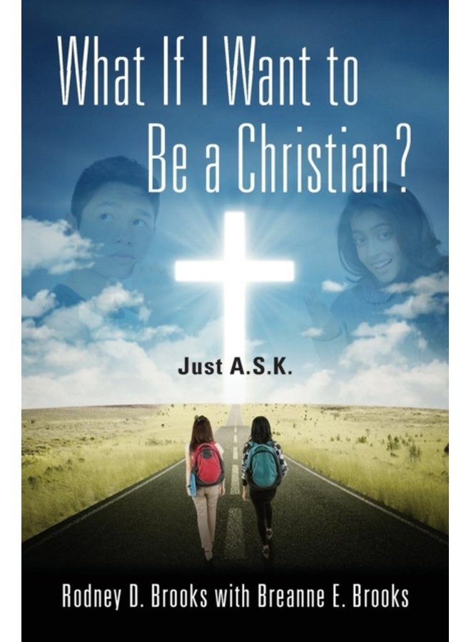 What If I Want to Be a Christian Just A S K - Paperback