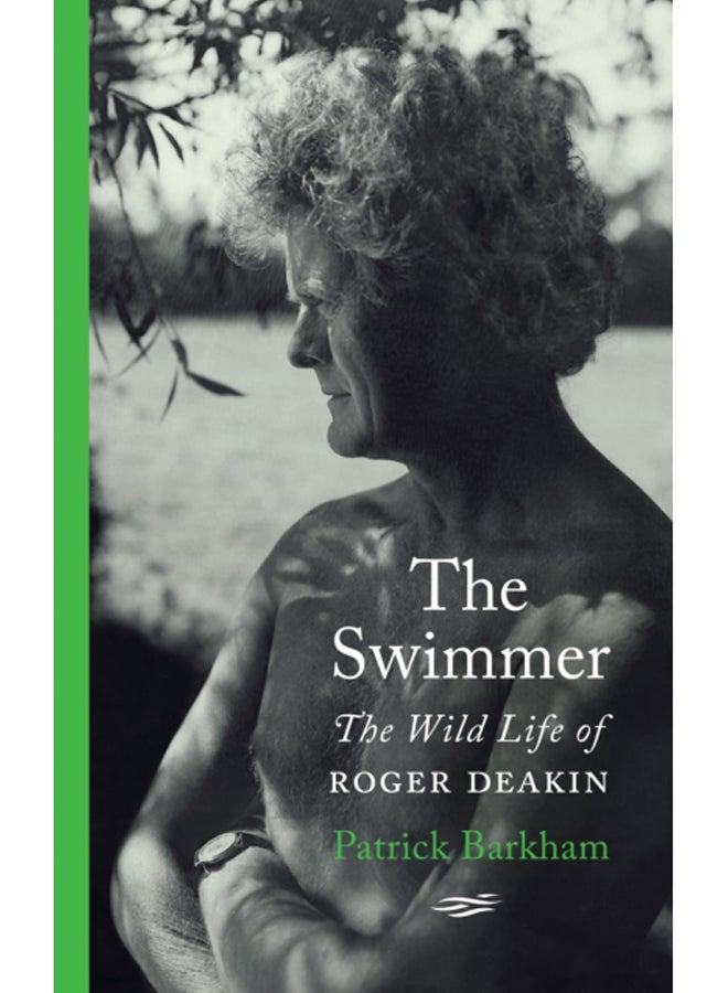 The Swimmer : The Wild Life of Roger Deakin 