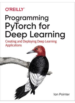 Programming PyTorch for Deep Learning: Creating and Deploying Deep Learning Applications  - Image 1