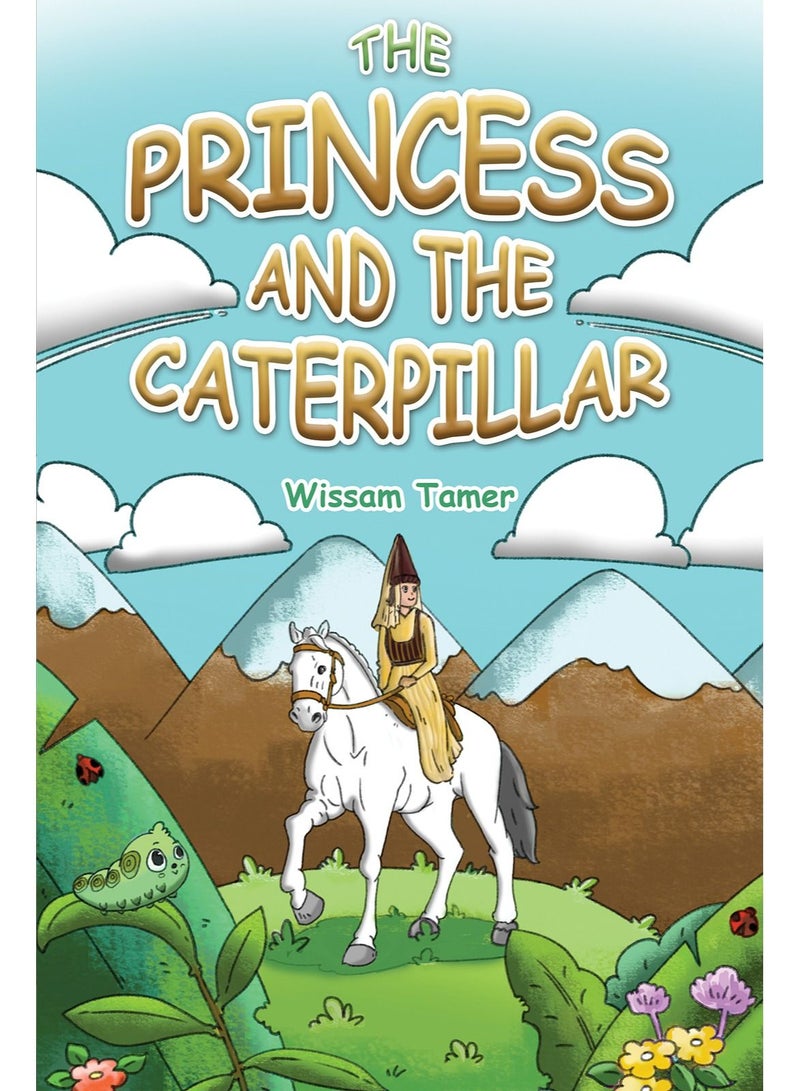 The Princess and the Caterpillar