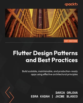 Flutter Design Patterns and Best Practices: Build scalable, maintainable, and production-ready apps using effective architectural principles - pzsku/Z485A1AFA316B0246CA6DZ/45/1761061661/bfc7f2fb-6358-42e0-9e5e-db205efd03de