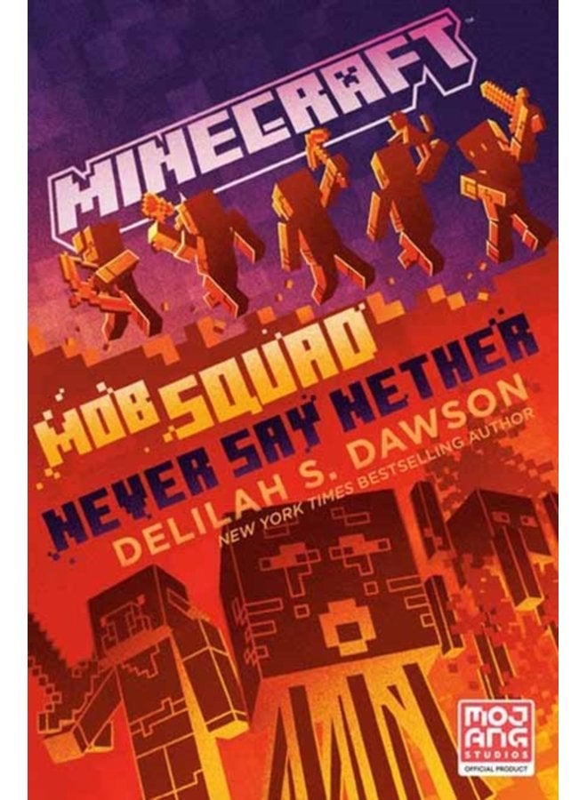 Minecraft Mob Squad Never Say Nether An Official Minecraft Novel - Paperback