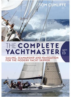 The Complete Yachtmaster: Sailing, Seamanship and Navigation for the Modern Yacht Skipper 10th edition - pzsku/Z485E927C691975FB0543Z/45/_/1724847337/291dffbb-c1c5-414a-ba6c-cfa2b49a9a70