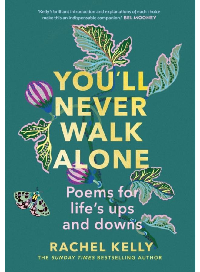 You'll Never Walk Alone : Poems for life's ups and downs 