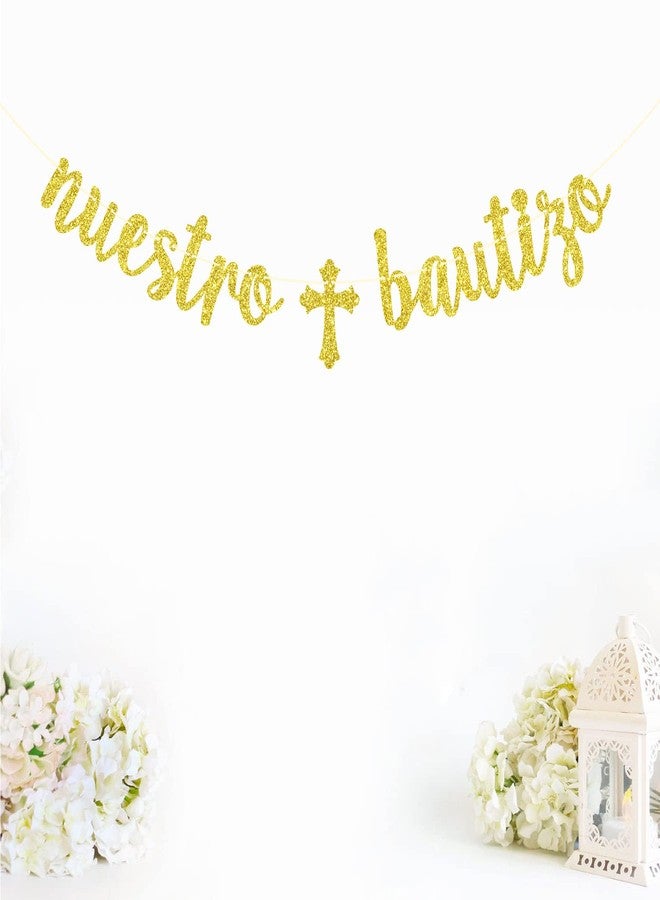Yotawebery Gold Glitter Nuestro Bautizo Banner - First Holy Communion, God Bless, Spanish Baptism, Baby Shower, Christening Party Decorations - Image 5
