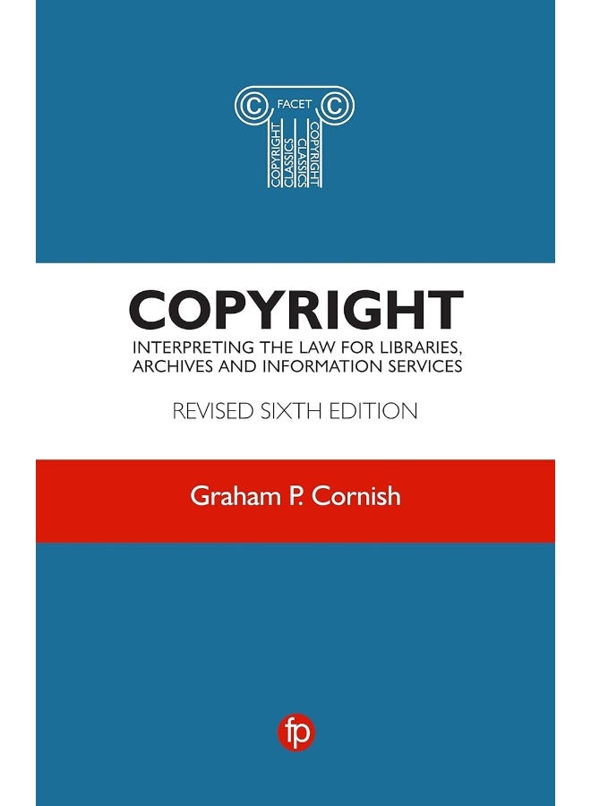 Copyright: Interpreting the law for libraries, archives and information services