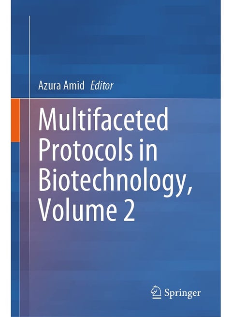 Multifaceted Protocols in Biotechnology, Volume 2