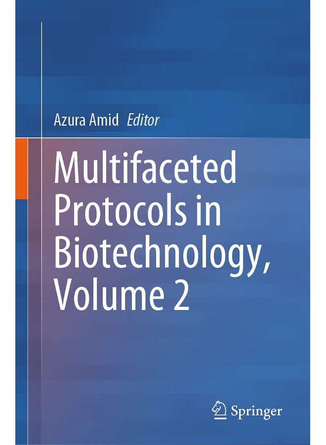 Multifaceted Protocols in Biotechnology, Volume 2
