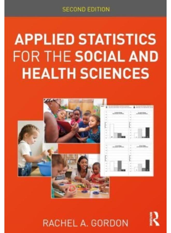 Applied Statistics for the Social and Health Sciences 