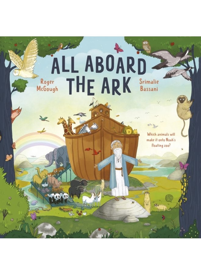 All Aboard the Ark Which Animals will Make it onto Noah s Floating Zoo - Hardback